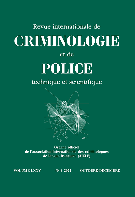 04/2022 – Revue internationale de CRIMINOLOGIE et de POLICE technique et scientifique